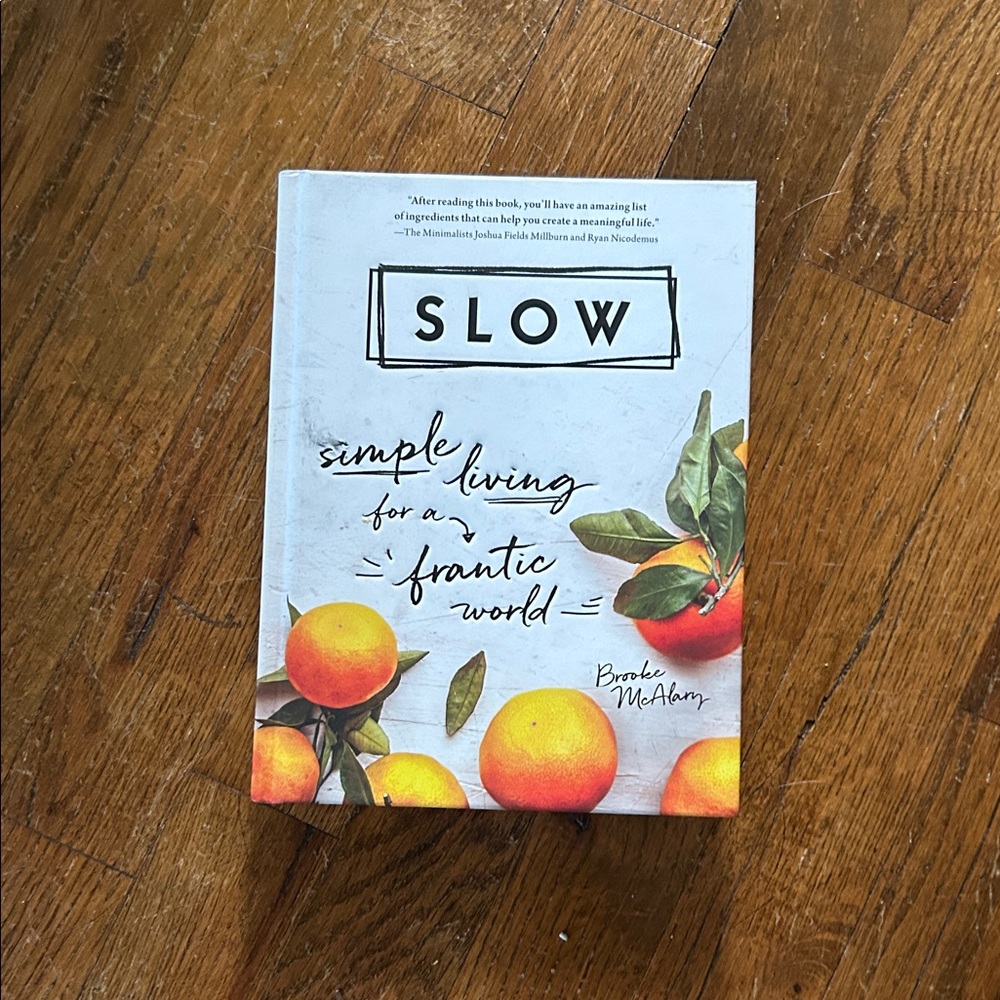 Slow Simple Living for a Frantic World - By Brooke McAlary